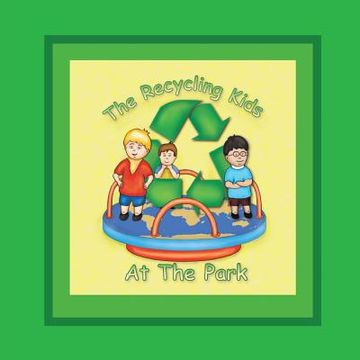 portada The Recycling Kids At The Park (en Inglés)