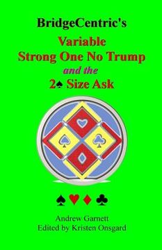 portada Variable Strong 1NT: And the 2 Spade Size Ask