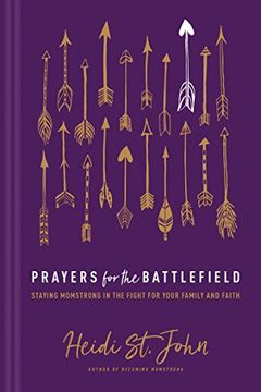 portada Prayers for the Battlefield: Staying Momstrong in the Fight for Your Family and Faith (in English)