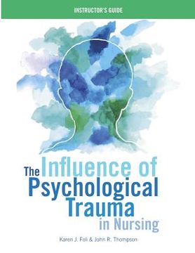 portada INSTRUCTOR GUIDE for The Influence of Psychological Trauma in Nursing (in English)