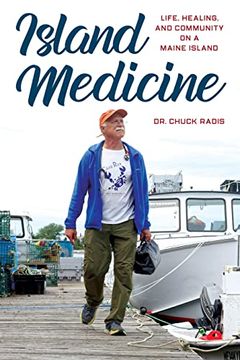 portada Island Medicine: Life, Healing, and Community on a Maine Island (en Inglés)