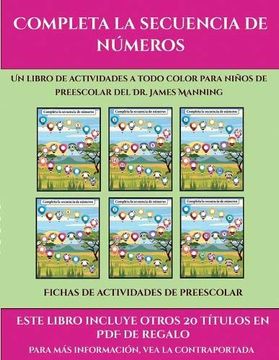 portada Fichas de Actividades de Preescolar (Completa la Secuencia de Números): Este Libro Contiene 30 Fichas con Actividades a Todo Color Para Niños de 4 a 5 Años