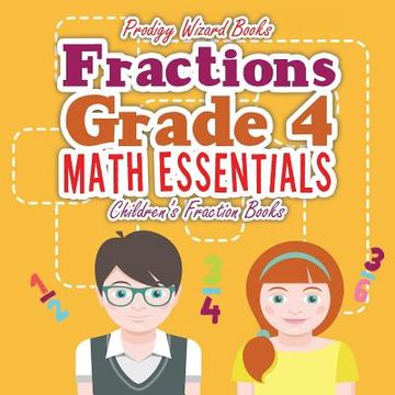 portada Fractions Grade 4 Math Essentials: Children's Fraction Books (en Inglés)