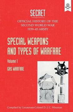 portada Special Weapons and Types of Warfare: GAS WARFARE: Official History Of The Second World War Army (en Inglés)