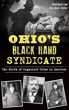 portada Ohio's Black Hand Syndicate: The Birth of Organized Crime in America (en Inglés)