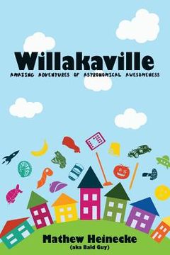 portada Willakaville: Amazing Adventures of Astronomical Awesomeness