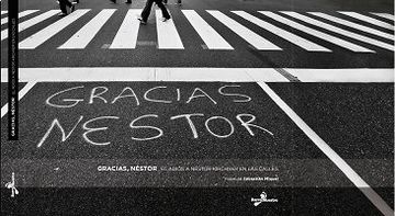 portada Gracias  Nestor. El Adios a Nestor Kirchner en las Calles