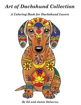 portada Art of Dachshund Coloring Book: Coloring book for dog lovers