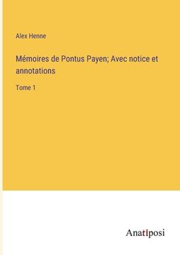 portada Mémoires de Pontus Payen; Avec notice et annotations: Tome 1 (en Francés)