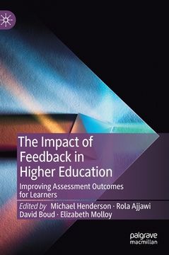 portada The Impact of Feedback in Higher Education: Improving Assessment Outcomes for Learners