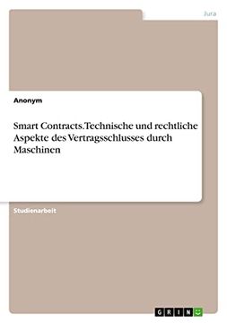 portada Smart Contracts. Technische und Rechtliche Aspekte des Vertragsschlusses Durch Maschinen (en Alemán)