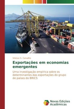 portada Exportações em economias emergentes: Uma investigação empírica sobre os determinantes das exportações do grupo de países do BRICS (Portuguese Edition)