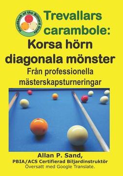 portada Trevallars carambole - Korsa hörn diagonala mönster: Från professionella mästerskapsturneringar (en Sueco)