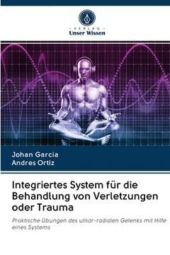 portada Integriertes System für die Behandlung von Verletzungen oder Trauma (in German)
