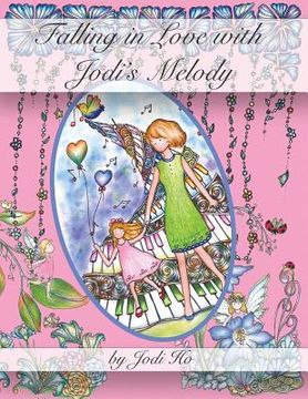 portada Falling in Love with Jodi's Melody: Adult Coloring Book (en Inglés)