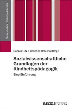 portada Sozialwissenschaftliche Grundlagen der Kindheitspädagogik: Eine Einführung (Studienmodule Kindheitspädagogik) (en Alemán)