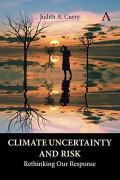portada Climate Uncertainty and Risk: Rethinking our Response (Anthem Environment and Sustainability Initiative) (en Inglés)