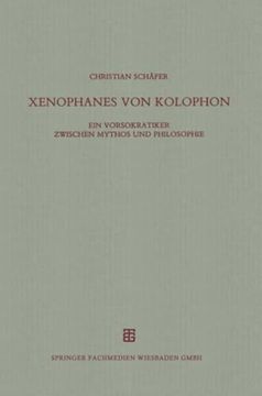 portada Xenophanes von Kolophon: Ein Vorsokratiker Zwischen Mythos und Philosophie (in German)