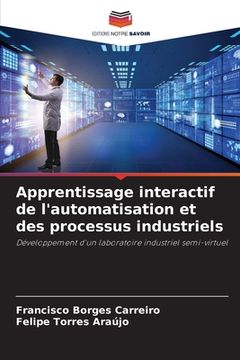 portada Apprentissage interactif de l'automatisation et des processus industriels (en Francés)