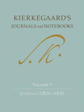 portada Kierkegaard's Journals and Nots, Volume 9: Journals Nb26–Nb30 (en Inglés)