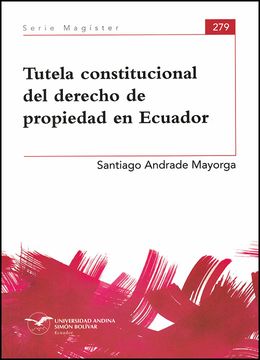 portada Tutela constitucional del derecho de propiedad en Ecuador