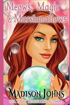 portada Meows, Magic & Marshmallows (en Inglés)