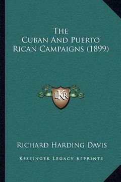 portada the cuban and puerto rican campaigns (1899) (in English)