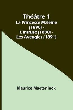portada Théâtre 1; La Princesse Maleine (en Francés)