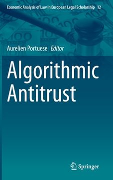 portada Algorithmic Antitrust: 12 (Economic Analysis of law in European Legal Scholarship) (en Inglés)