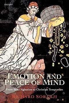 portada Emotion and Peace of Mind: From Stoic Agitation to Christian Temptation (The Gifford Lectures) (en Inglés)