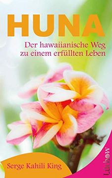 portada Huna: Der Hawaiianische weg zu Einem Erfüllten Leben (in German)
