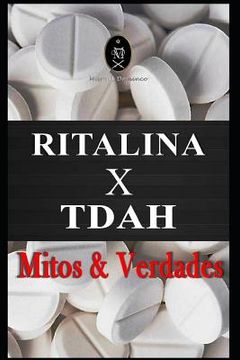 portada RITALINA x TDAH - Mitos e Verdades. (en Portugués)
