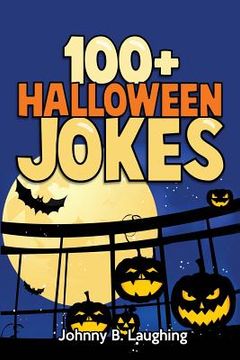 portada 100+ Halloween Jokes: Funny Jokes for Kids (en Inglés)
