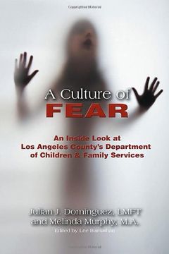 portada A Culture of Fear: An Inside Look at Los Angeles County's Department of Children & Family Services (en Inglés)
