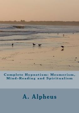 portada complete hypnotism: mesmerism, mind-reading and spiritualism (en Inglés)