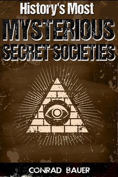 portada History's Most Mysterious Secret Societies (en Inglés)