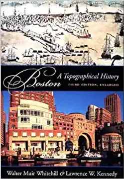portada Boston: A Topographical History, Third Enlarged Edition (en Inglés)