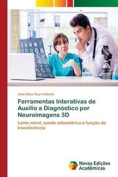 portada Ferramentas Interativas de Auxílio a Diagnóstico por Neuroimagens 3d (en Portugués)