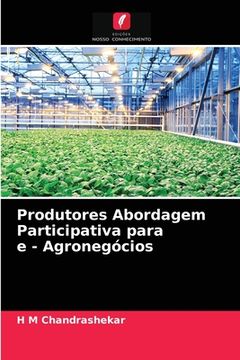 portada Produtores Abordagem Participativa Para e - Agronegócios (en Portugués)