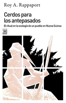 portada Cerdos Para los Antepasados el Ritual en la Ecologia de un Pueblo (in Spanish)