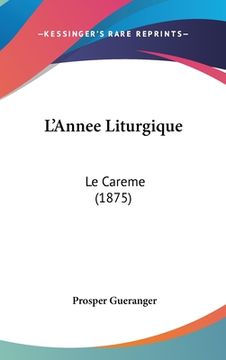 portada L'Annee Liturgique: Le Careme (1875) (in French)