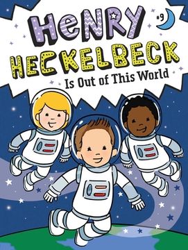 portada Henry Heckelbeck Is Out of This World (en Inglés)