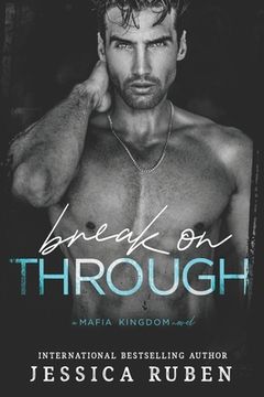 portada Break On Through: An Arranged Marriage Mafia Romance (in English)