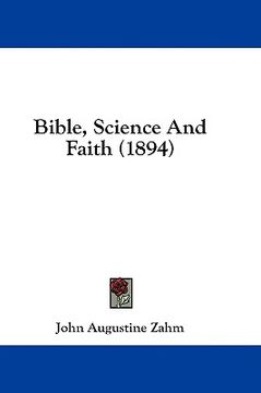 portada bible, science and faith (1894) (en Inglés)