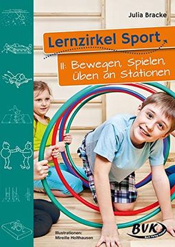 portada Lernzirkel Sport, Bd. 2, Bewegen, Spielen, Üben an Stationen: Ii (en Alemán)
