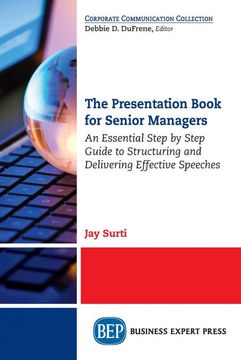 portada The Presentation Book for Senior Managers: An Essential Step by Step Guide to Structuring and Delivering Effective Speeches (en Inglés)