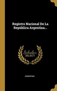portada Registro Nacional de la República Argentina. (in Spanish)