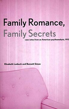 portada Family Romance, Family Secrets: Case Notes From an American Psychoanalysis, 1912 (en Inglés)