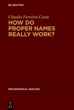 portada How do Proper Names Really Work? A Metadescriptive Version of the Cluster Theory: 88 (Philosophical Analysis, 88) [Hardcover ] (in English)