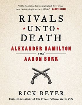portada Rivals Unto Death: Alexander Hamilton and Aaron Burr
